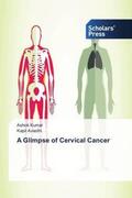 Kumar / Avasthi |  A Glimpse of Cervical Cancer | Buch |  Sack Fachmedien