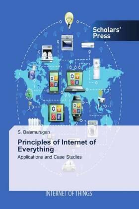 Balamurugan |  Principles of Internet of Everything | Buch |  Sack Fachmedien