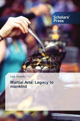 Jiménez |  Martial Arts: Legacy to mankind | Buch |  Sack Fachmedien