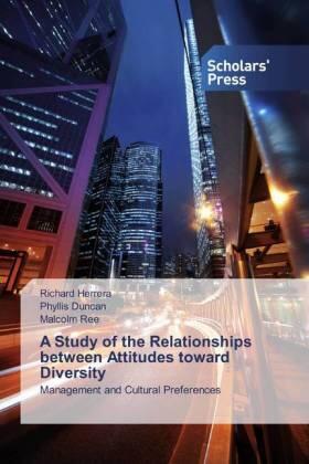 Herrera / Duncan / Ree |  A Study of the Relationships between Attitudes toward Diversity | Buch |  Sack Fachmedien