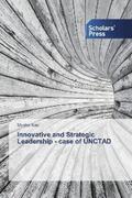 Kao |  Innovative and Strategic Leadership - case of UNCTAD | Buch |  Sack Fachmedien