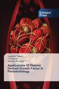 Thakare / Charde / Bhongade |  Applications Of Platelet Derived Growth Factor In Periodontology | Buch |  Sack Fachmedien