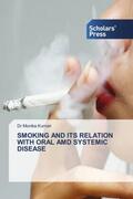 Kumari |  SMOKING AND ITS RELATION WITH ORAL AMD SYSTEMIC DISEASE | Buch |  Sack Fachmedien