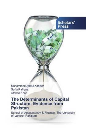 Abdul Kabeer / Rafique / Khan | The Determinants of Capital Structure: Evidence from Pakistan | Buch | 978-620-231937-9 | sack.de