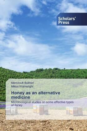Bukhari / Wainwright |  Honey as an alternative medicine | Buch |  Sack Fachmedien