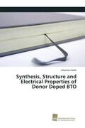 Hofer |  Synthesis, Structure and Electrical Properties of Donor Doped BTO | Buch |  Sack Fachmedien