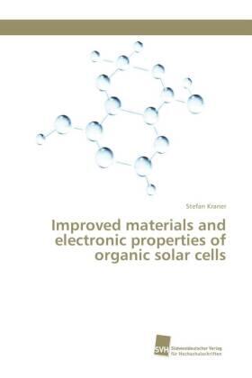 Kraner |  Improved materials and electronic properties of organic solar cells | Buch |  Sack Fachmedien