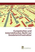 Dollinger |  Europäisches und österreichisches Recht zur Geodateninfrastruktur | Buch |  Sack Fachmedien