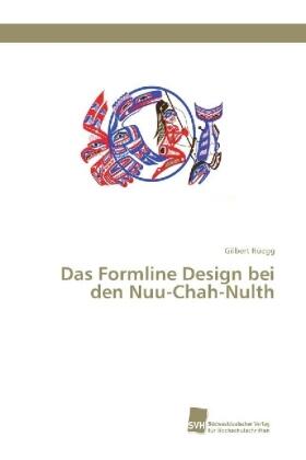 Rüegg |  Das Formline Design bei den Nuu-Chah-Nulth | Buch |  Sack Fachmedien