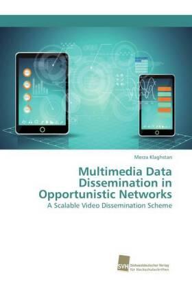 Klaghstan |  Multimedia Data Dissemination in Opportunistic Networks | Buch |  Sack Fachmedien