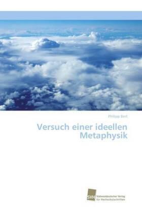 Bert |  Versuch einer ideellen Metaphysik | Buch |  Sack Fachmedien