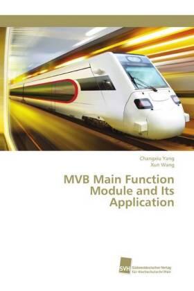 Yang / Wang |  MVB Main Function Module and Its Application | Buch |  Sack Fachmedien