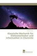 Franke |  Klassische Mechanik für Elektrotechniker und Informatiker in Chemnitz | Buch |  Sack Fachmedien