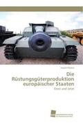 Pöcher |  Die Rüstungsgüterproduktion europäischer Staaten | Buch |  Sack Fachmedien
