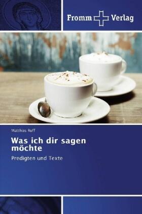 Ruff |  Was ich dir sagen möchte | Buch |  Sack Fachmedien