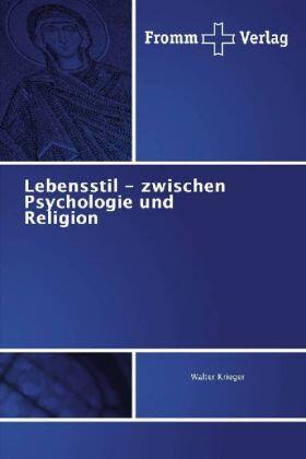 Krieger |  Lebensstil - zwischen Psychologie und Religion | Buch |  Sack Fachmedien