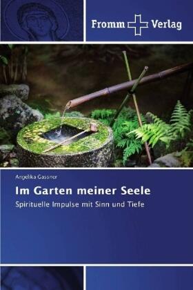 Gassner |  Im Garten meiner Seele | Buch |  Sack Fachmedien