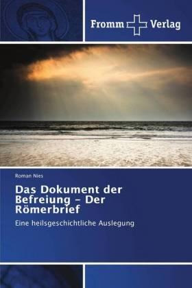 Nies |  Das Dokument der Befreiung - Der Römerbrief | Buch |  Sack Fachmedien