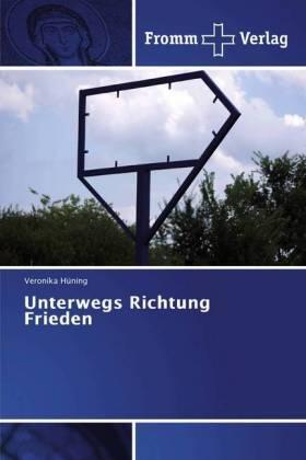 Hüning |  Unterwegs Richtung Frieden | Buch |  Sack Fachmedien