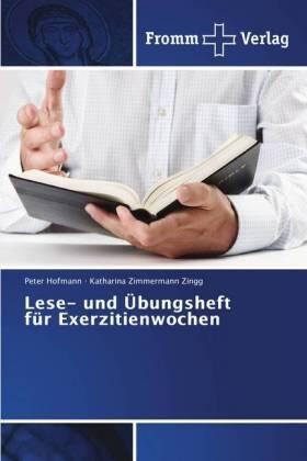 Hofmann / Zimmermann Zingg |  Lese- und Übungsheft für Exerzitienwochen | Buch |  Sack Fachmedien