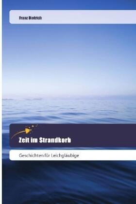 Dietrich |  Zeit im Strandkorb | Buch |  Sack Fachmedien