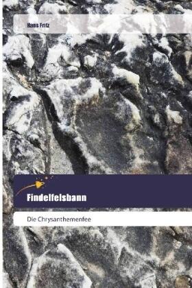 Fritz |  Findelfelsbann | Buch |  Sack Fachmedien