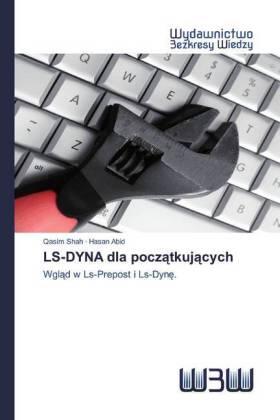 Shah / Abid |  LS-DYNA dla pocz¿tkuj¿cych | Buch |  Sack Fachmedien
