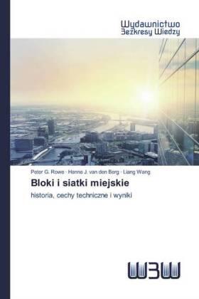 G. Rowe / J. van den Berg / Wang |  Bloki i siatki miejskie | Buch |  Sack Fachmedien