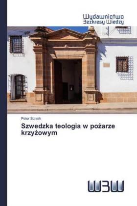 Schalk |  Szwedzka teologia w po¿arze krzy¿owym | Buch |  Sack Fachmedien