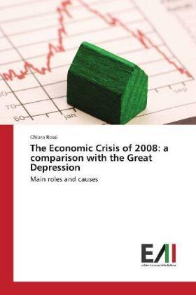Rossi |  The Economic Crisis of 2008: a comparison with the Great Depression | Buch |  Sack Fachmedien