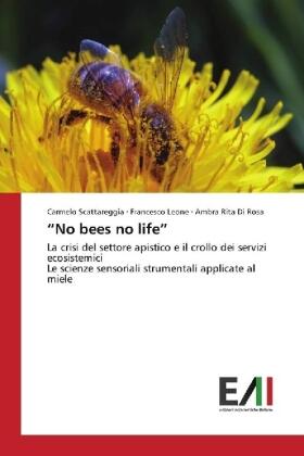 Scattareggia / Leone / Di Rosa |  "No bees no life" | Buch |  Sack Fachmedien