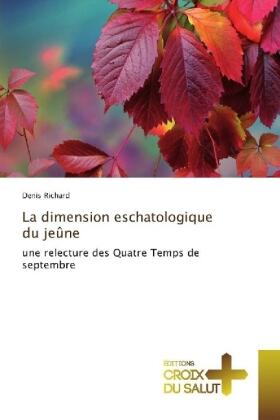 Richard |  La dimension eschatologique du jeûne | Buch |  Sack Fachmedien