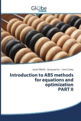 Abaffy / Xia / Zhang |  Introduction to ABS methods for equations and optimization PART II | Buch |  Sack Fachmedien