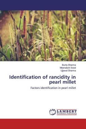 Sharma / Sood |  Identification of rancidity in pearl millet | Buch |  Sack Fachmedien