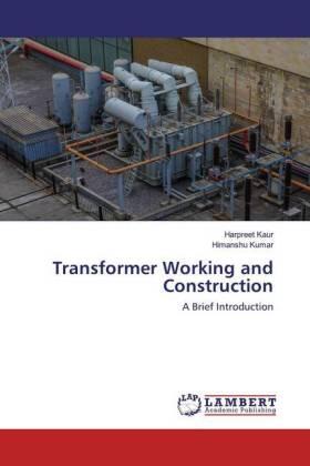 Kaur / Kumar |  Transformer Working and Construction | Buch |  Sack Fachmedien