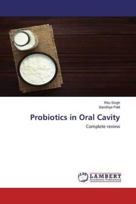 Singh / Patil |  Probiotics in Oral Cavity | Buch |  Sack Fachmedien