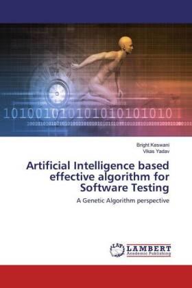 Keswani / Yadav |  Artificial Intelligence based effective algorithm for Software Testing | Buch |  Sack Fachmedien