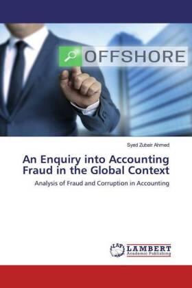 Ahmed | An Enquiry into Accounting Fraud in the Global Context | Buch | 978-620-251890-1 | sack.de