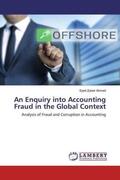 Ahmed |  An Enquiry into Accounting Fraud in the Global Context | Buch |  Sack Fachmedien