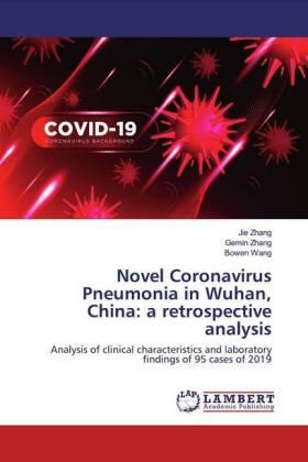 Zhang / Wang |  Novel Coronavirus Pneumonia in Wuhan, China: a retrospective analysis | Buch |  Sack Fachmedien