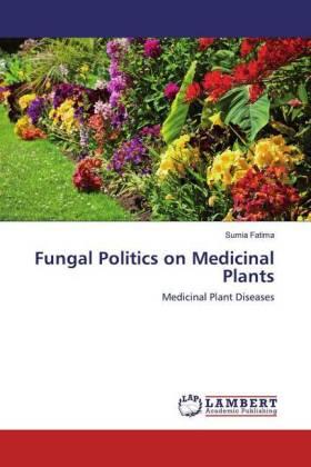Fatima |  Fungal Politics on Medicinal Plants | Buch |  Sack Fachmedien