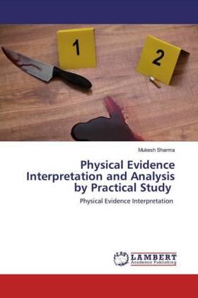 Sharma |  Physical Evidence Interpretation and Analysis by Practical Study | Buch |  Sack Fachmedien