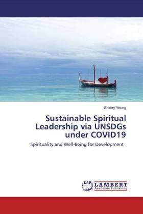 Yeung |  Sustainable Spiritual Leadership via UNSDGs under COVID19 | Buch |  Sack Fachmedien