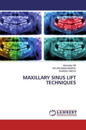 Gill / Nagpal / Vaidya |  MAXILLARY SINUS LIFT TECHNIQUES | Buch |  Sack Fachmedien