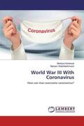 Kohansal / Salehilalehmarzi |  World War III With Coronavirus | Buch |  Sack Fachmedien