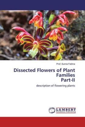 Fatima |  Dissected Flowers of Plant Families Part-II | Buch |  Sack Fachmedien