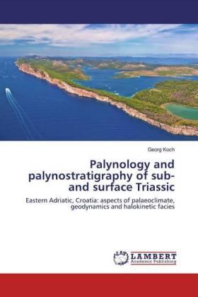 Koch |  Palynology and palynostratigraphy of sub- and surface Triassic | Buch |  Sack Fachmedien