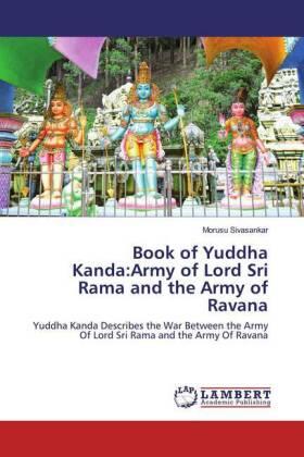 Sivasankar |  Book of Yuddha Kanda:Army of Lord Sri Rama and the Army of Ravana | Buch |  Sack Fachmedien