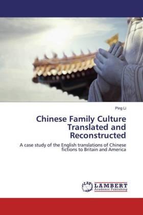 Li |  Chinese Family Culture Translated and Reconstructed | Buch |  Sack Fachmedien