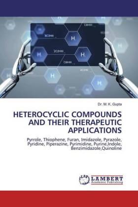 Gupta |  HETEROCYCLIC COMPOUNDS AND THEIR THERAPEUTIC APPLICATIONS | Buch |  Sack Fachmedien